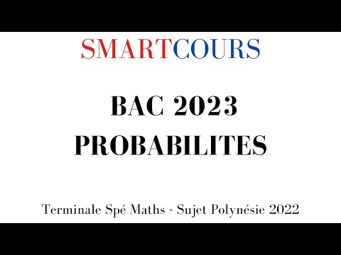 BAC MATHS 2023 - PROBABILITES - Sujet Polynésie 2022