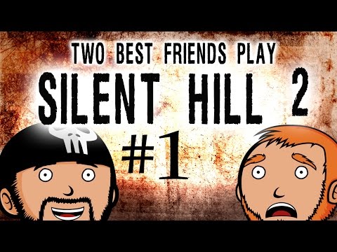 Two Best Friends Play Silent Hill 2 (Part 1)