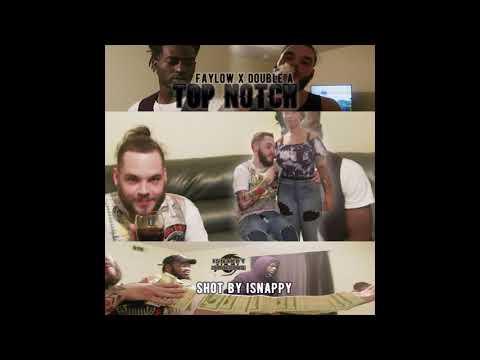 Faylow x Double A -Top Notch (Snippet)
