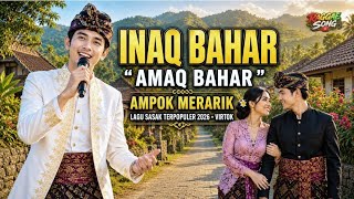 Download lagu LAGU SASAK TERBARU PALING VIRAL 2026 🔥 AMPOK MERARIK ' INAK BAHAR//AMAK BAHAR '( VIRAL TIKTOK ) mp3