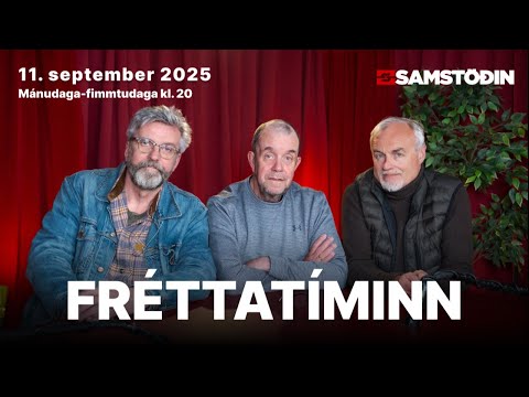 Fréttatíminn 11. sept. 2025