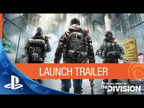 Tom Clancy’s The Division – Launch Trailer | PS4