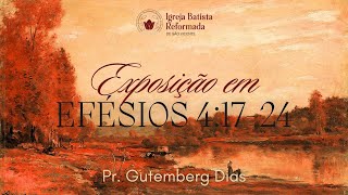 Exposição em Efésios | Efésios 4:17-24
