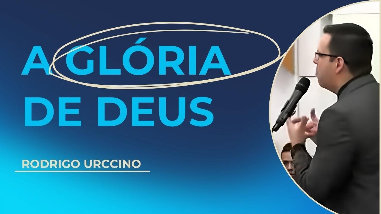 A GLÓRIA DE DEUS ( Pregação Pentecostal) // Pr. Rodrigo Urcino
