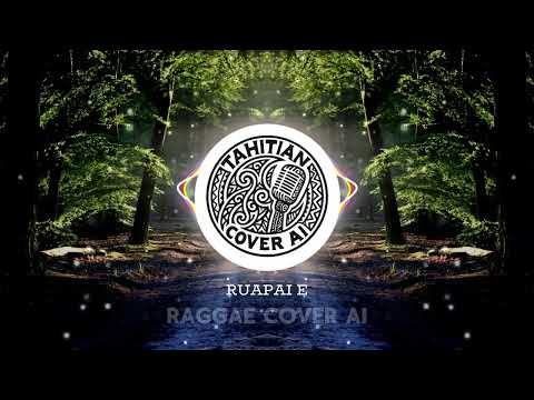 RUAPAI E – Reggae Cover AI