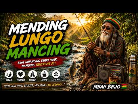 MENDING LUNGO MANCING Reggae Jawa Pitutur Urip 🌿Sing Gawe Ati Tentrem