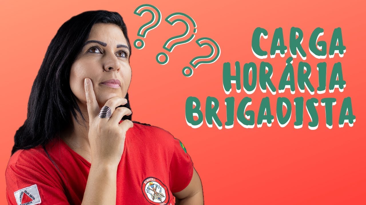 Qual é a carga horária para curso de Brigada?