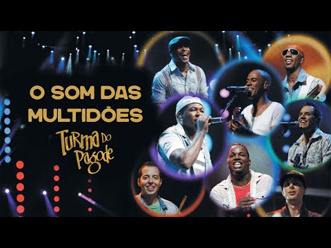 Turma do Pagode - O Som das Multidões (Show Completo)
