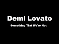 Demi Lovato - Something That We're Not [Male ...