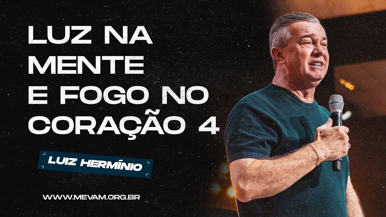 MEVAM GLOBAL | LUZ NA MENTE E FOGO NO CORAÇÃO 4 | Luiz Hermínio - 04/01/25 - Primícias 2025
