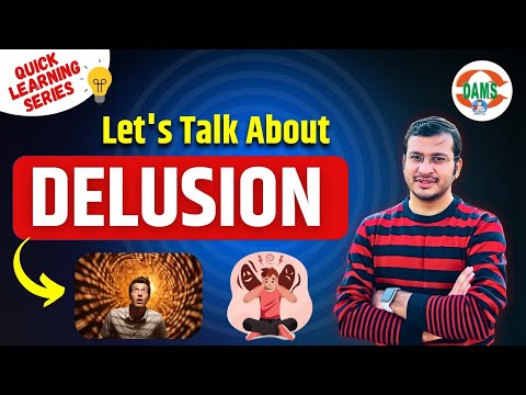 What is Delusion? Simplified Explanation | Quick Learning Series by Siddharth Sir | DAMS Nursing
