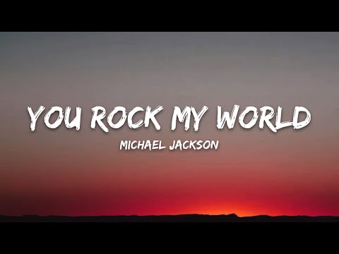 Michael Jackson &ndash; You Rock My World (Lyrics)