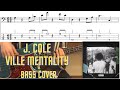J Cole - Ville Mentality (Bass cover with Notation and Tab)