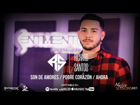 Richard Santos - Son de amores, Pobre corazón, Ahora.