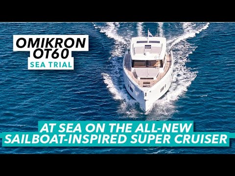 The world's most relaxing long-range cruiser? | Omikron OT60 sea trial | Motor Boat & Yachting