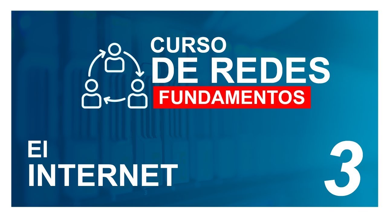 CURSO de REDES 2020 para PRINCIPIANTES # 3 📡 EL INTERNET