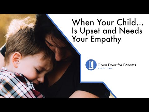 When Your Child Is Upset & Needs Your Empathy