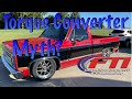 FTI Stall Converter Install Texas Speed Was WRONG