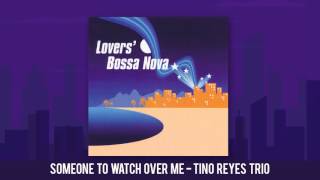 Someone To Watch Over Me - Frank Sinatra (Tino Reyes Trio bossa nova cover)