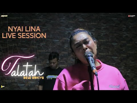 TALATAH (DEWI AZKIA) NYAI LINA LIVE SESSION