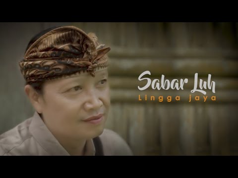 Lingga Jaya - Sabar Luh ( Official Music Vidio )