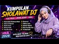BIKIN KETAGIHAN Kumpulan Sholawat DJ Full Bass Jedag Jedug Viral Terbaru Nonstop Auto Semangat