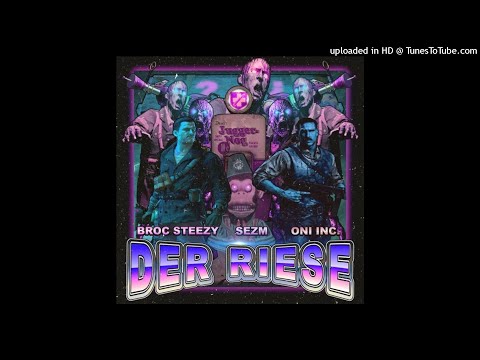 BROC $TEEZY X SEZM X ONI INC - DER RIESE PROD. SEZM