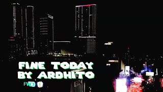 Download lagu Ardhito Pramono | Fine Today (Video lyrics - HQ) mp3 Download lagu Ardhito Pramono | Fine Today (Video lyrics - HQ) mp3
