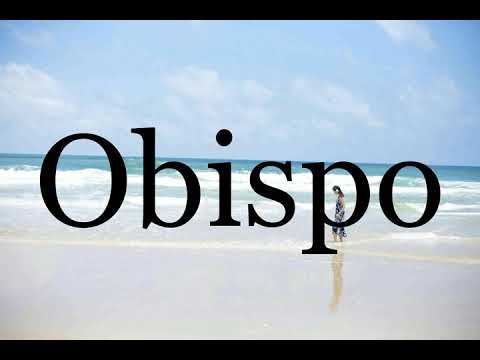 How To Pronounce Obispo🌈🌈🌈🌈🌈🌈Pronunciation Of Obispo