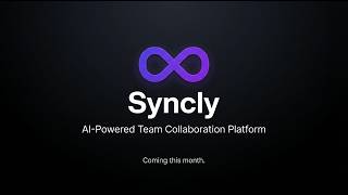 Syncly | AI Team Collaboration Platform for Daily Execution
