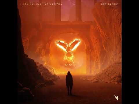Illenium & Call Me Karizma - God Damnit