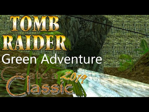 Tomb Raider CAC 2019 - Green Adventure Walkthrough