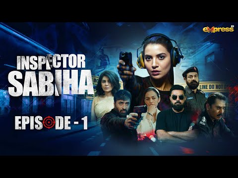Inspector Sabiha | Episode 1 [Eng Sub] Rabia Butt - Yasir Hussain - Ehteshamuddin | Express TV