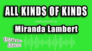 Miranda Lambert - All Kinds of Kinds (Karaoke Version)