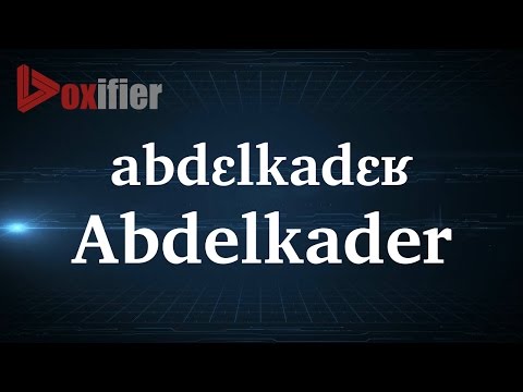 How to Pronunce Abdelkader in French - Voxifier.com