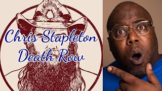 First Time Hearing | Chris Stapleton - Death Row Reaction
