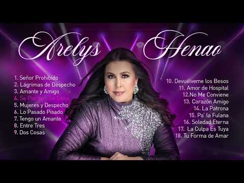 Los Mejores Éxitos de Arelys Henao Pa' Despedir el Año 2025