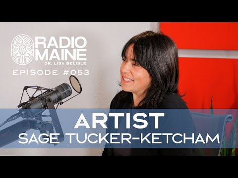 Radio Maine: Home Is Where The Heart Is: An Interview with Acclaimed Vermont Artist, Sage Tucker-Ketcham