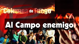 Al campo enemigo / #Columna de Fuego