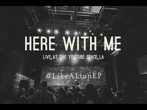 Here With Me | Like A Lion EP Release Party