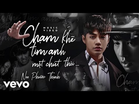 Noo Phước Thịnh - Chạm Khẽ Tim Anh Một Chút Thôi (Official Music Video)