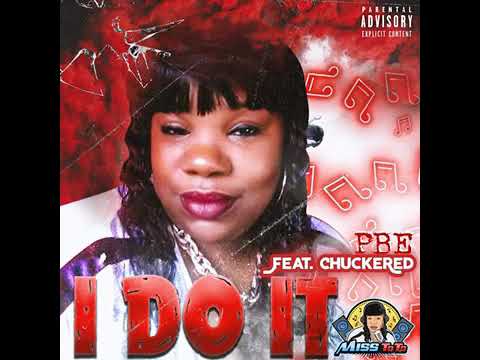 MiSS ToTo feat. Chuckered- I Do It