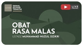 Download lagu 23. OBAT RASA MALAS | Kajian Tematik mp3