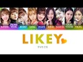 TWICE (트와이스) - LIKEY [Color Coded Lyrics/Han/Rom/Eng]