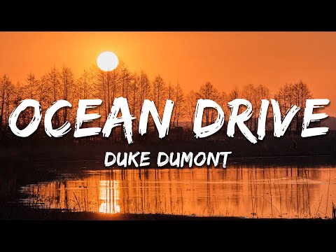 Duke Dumont - Ocean Drive (Lyrics)