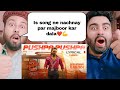 Pakistani Reaction On PUSHPA PUSHPA (Lyrical)-Pushpa 2 The Rule | Allu Arjun |Sukumar |Rashmika