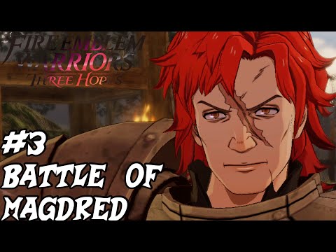 Fire Emblem Warriors: Three Hopes Playthrough Part 3 [Blue Lions] - Battle Of Magdred