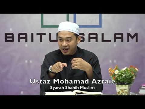 20190924 Ustaz Mohamad Azraie : Syarah Shahih Muslim
