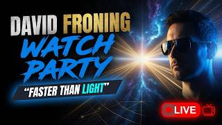 Faster Than Light - David Froning Watch Party