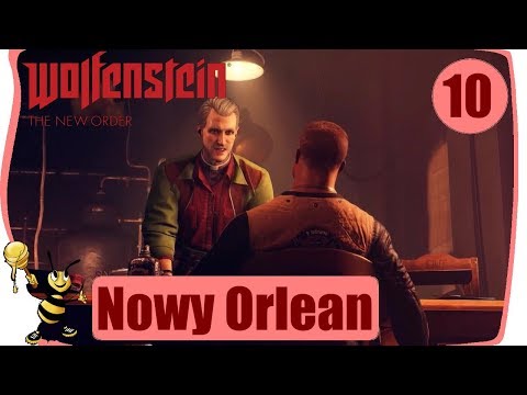 WOLFENSTEIN 2 THE NEW COLOSSUS Gameplay PL ODCINEK 10 - Nowy Orlean (Napisy PL)